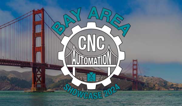 Bay Area CNC Automation Showcase 2024